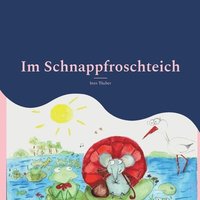 bokomslag Im Schnappfroschteich