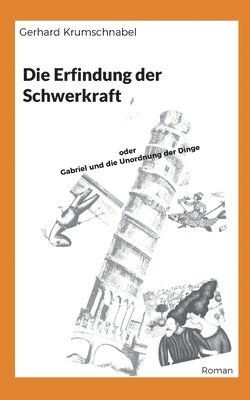 Die Erfindung der Schwerkraft 1