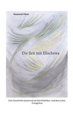 Die Zeit mit Elischewa 1