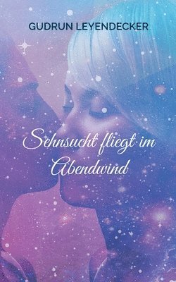 Sehnsucht fliegt im Abendwind 1