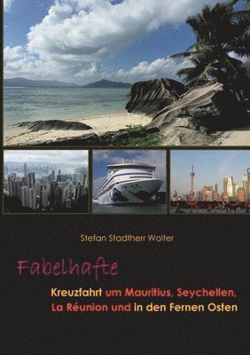 Fabelhafte Kreuzfahrt um Mauritius, Seychellen, La Réunion und in den Fernen Osten