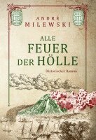 André Milewski - Alle Feuer der Hölle, Inbunden