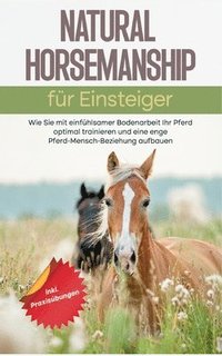 bokomslag Natural Horsemanship fr Einsteiger