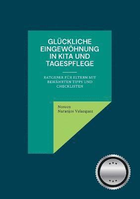 bokomslag Glckliche Eingewhnung in Kita und Tagespflege