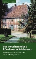 bokomslag Das verschwundene Pfarrhaus in Salzhausen