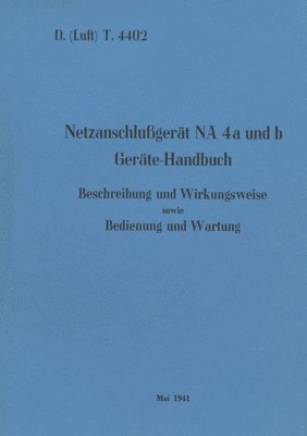 bokomslag D.(Luft) T. 4402 Netzanschlugert NA 4a und b Gerte-Handbuch