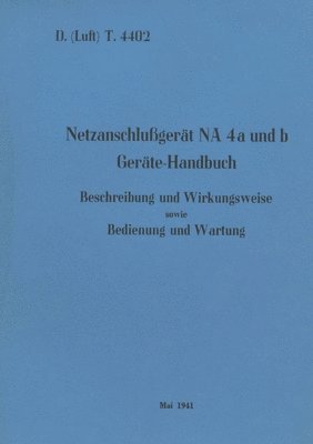 bokomslag D.(Luft) T. 4402 Netzanschlussgerat NA 4a und b Gerate-Handbuch