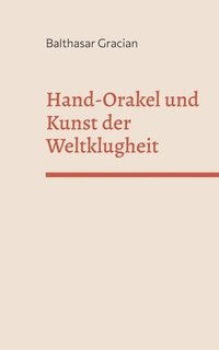 bokomslag Hand-Orakel und kunst der Weltklugheit