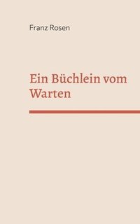 bokomslag Büchlein vom Warten