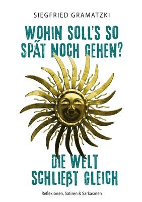 Wohin soll's so spat noch gehen? Die Welt schliesst gleich 1