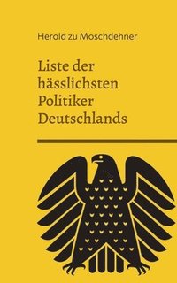 bokomslag Liste der hässlichsten Politiker Deutschlands