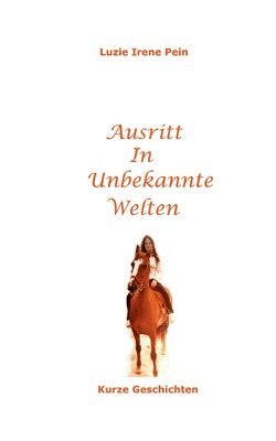 Ausritt in unbekannte Welten 1