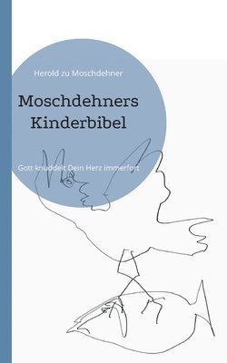 Moschdehners Kinderbibel 1