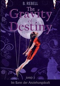 bokomslag The Gravity of Destiny