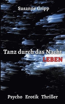 Susanne Gripp - Tanz durch das Nacht Leben, Häftad