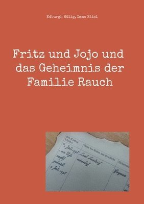 Fritz und Jojo und das Geheimnis der Familie Rauch 1