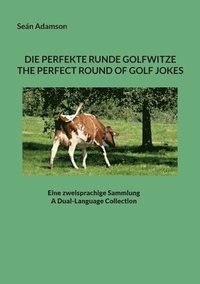 bokomslag Die Perfekte Runde Golfwitze