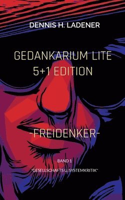 Gedankarium Lite &quot;Gesellschafts u. Systemkritik&quot; 1