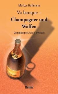 bokomslag Va banque - Champagner und Waffen