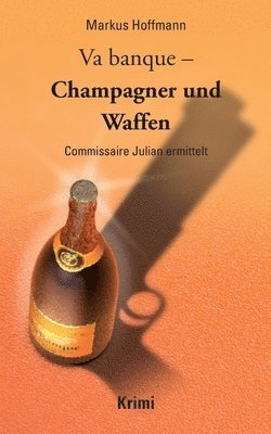 Markus Hoffmann - Va banque - Champagner und Waffen, Häftad