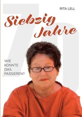 Rita Lell - 70 Jahre, Häftad