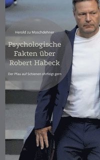 bokomslag Psychologische Fakten uber Robert Habeck