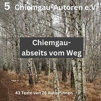 bokomslag Chiemgau - abseits vom Weg