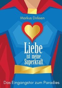 bokomslag Liebe ist meine Superkraft