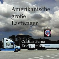 bokomslag Amerikanische groe Lastwagen