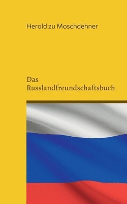 bokomslag Das Russlandfreundschaftsbuch