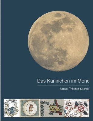 bokomslag Das Kaninchen im Mond