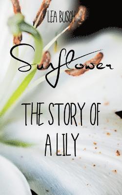 Lea Busch - Sunflower, Häftad