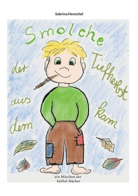 bokomslag Smolche der aus dem Tiefherbst kam