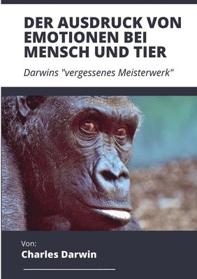 Der Ausdruck von Emotionen bei Mensch und Tier 1