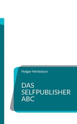 Holger Herbsteyn - Selfpublisher ABC, Häftad