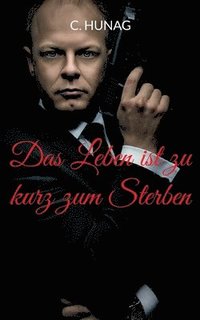 bokomslag Leben ist zu kurz zum Sterben
