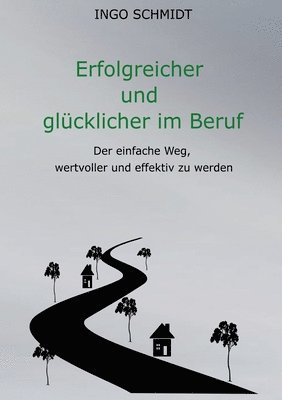 bokomslag Erfolgreicher und glücklicher im Beruf