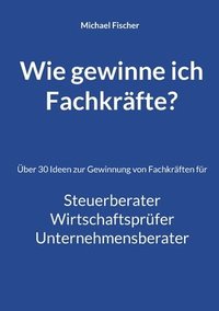 bokomslag Wie gewinne ich Fachkrafte?