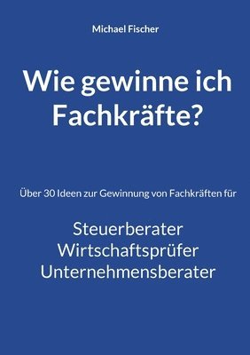 bokomslag Wie gewinne ich Fachkräfte?