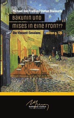 Michael Von Prollius, Stefan Blankertz, Michael von Prollius, Michael Von Prollius - Bakunin und Mises in eine Front!?, Häftad