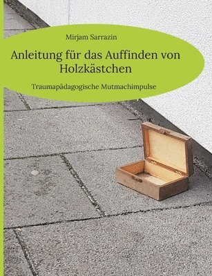 bokomslag Anleitung fr das Auffinden von Holzkstchen