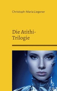 bokomslag Die Atithi-Trilogie