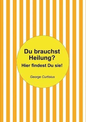 Du brauchst Heilung? 1