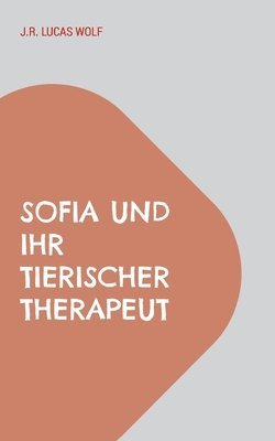 bokomslag Sofia und ihr tierischer Therapeut