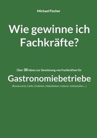 bokomslag Wie gewinne ich Fachkräfte?