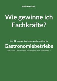 bokomslag Wie gewinne ich Fachkrafte?