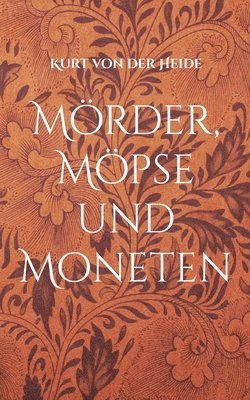 bokomslag Mrder, Mpse und Moneten