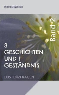 bokomslag 3 Geschichten und 1 Gestndnis