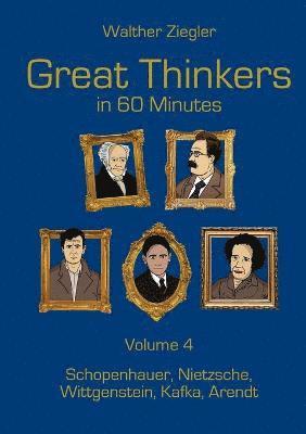 Great Thinkers in 60 Minutes - Volume 4 1