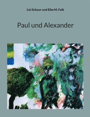 Paul und Alexander 1